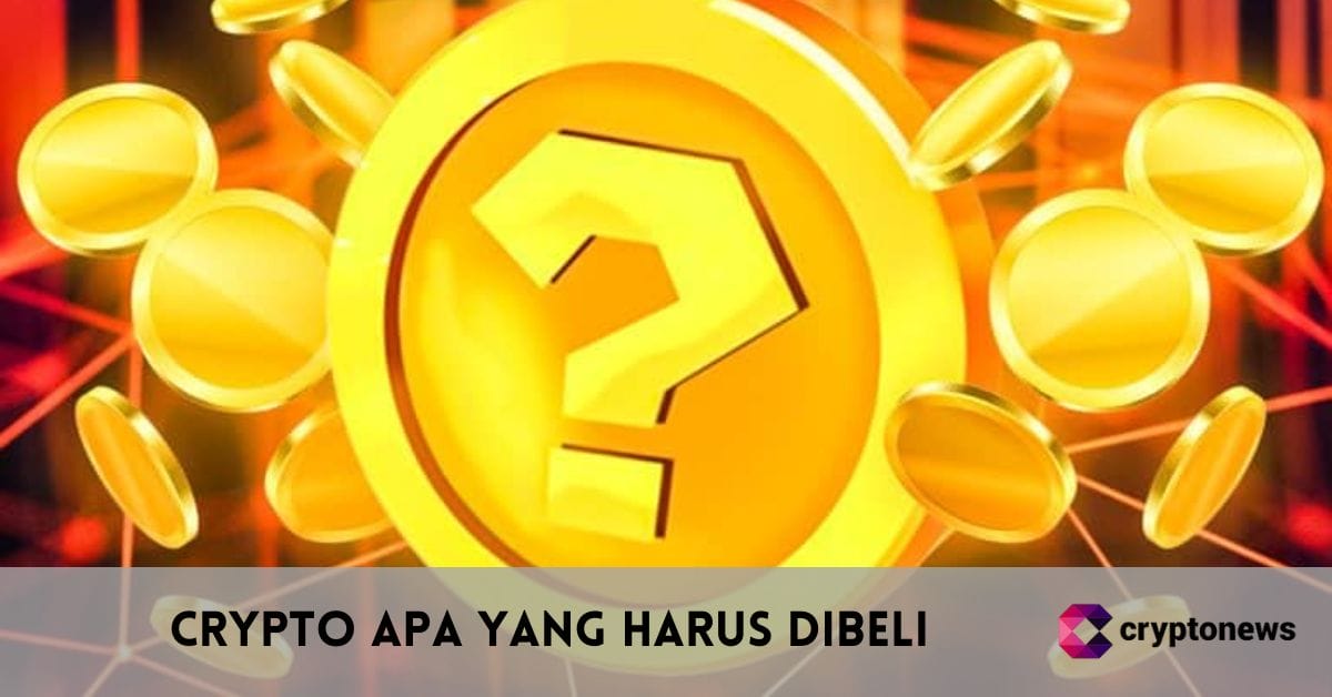 Crypto Apa yang Harus Dibeli 2025?