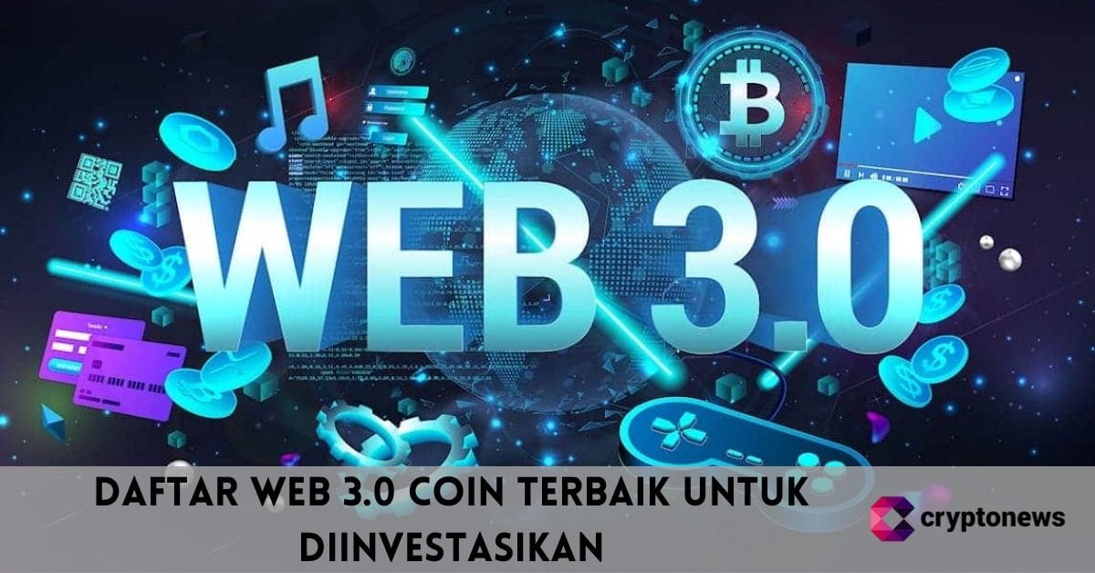 Daftar Web 3.0 Coin Terbaik untuk Diinvestasikan di Tahun 2025