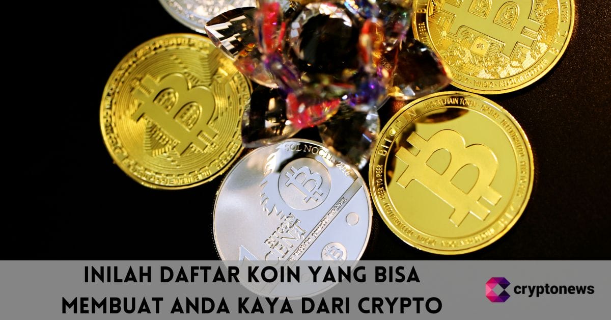 Inilah Daftar Koin yang Bisa Membuat Anda Kaya dari Crypto 2025