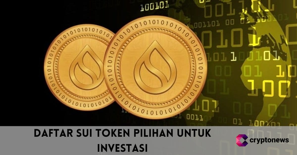 Daftar SUI Token Pilihan Untuk Investasi di Tahun 2025