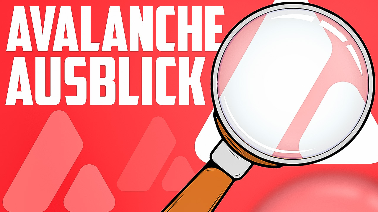 Avalanche Ausblick