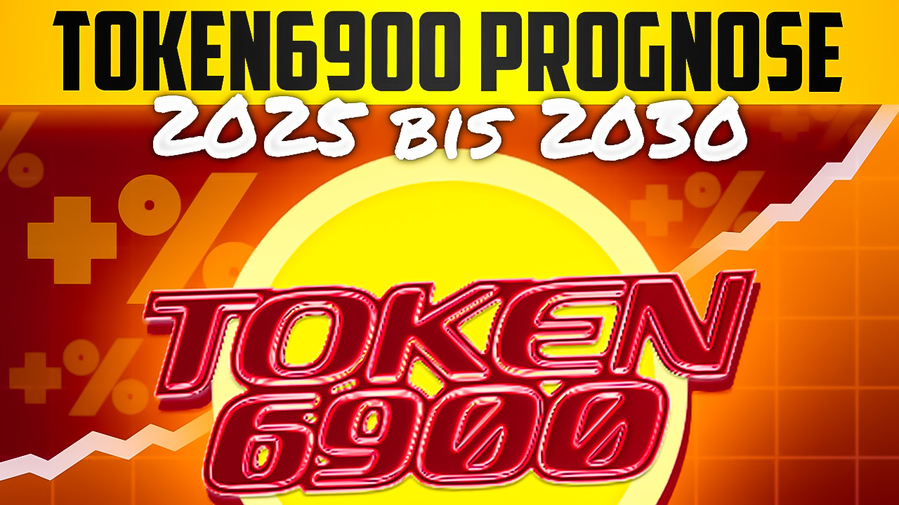 TOKEN6900 Prognose: $T6900 Kursentwicklung 2025 bis 2030