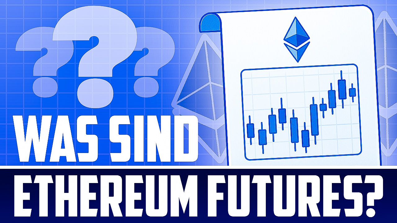 Was sind Ethereum Futures