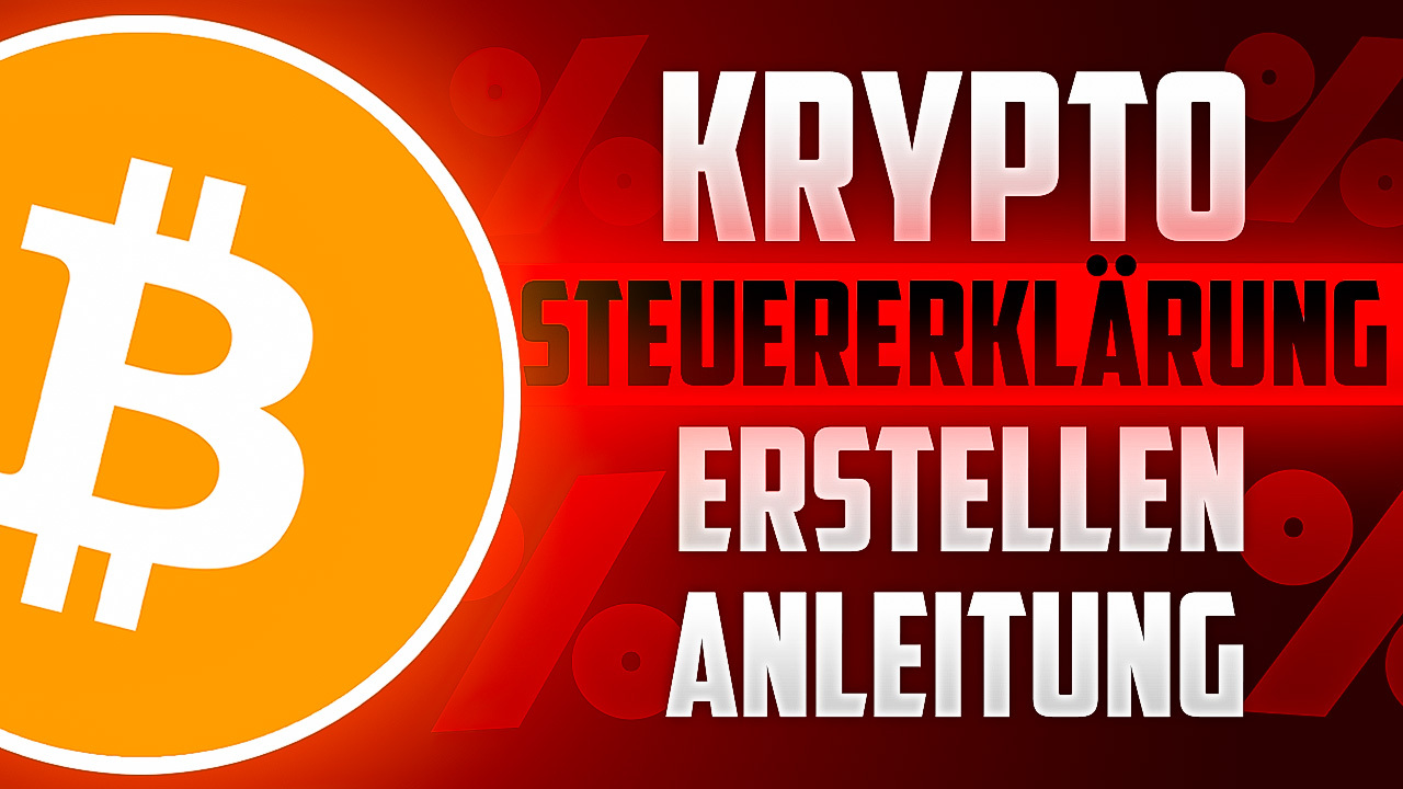 Krypto Steuererklärung erstellen - Anleitung