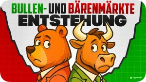 Bullen- und Bärenmärkte - Entstehung