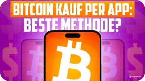 Bitcoin Kauf per App Beste Methode