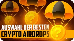 Auswahl der besten Crypto Airdrops