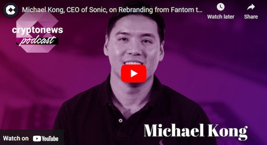 Trò chuyện cùng Michael Kong, CEO của Sonic (Fantom cũ)