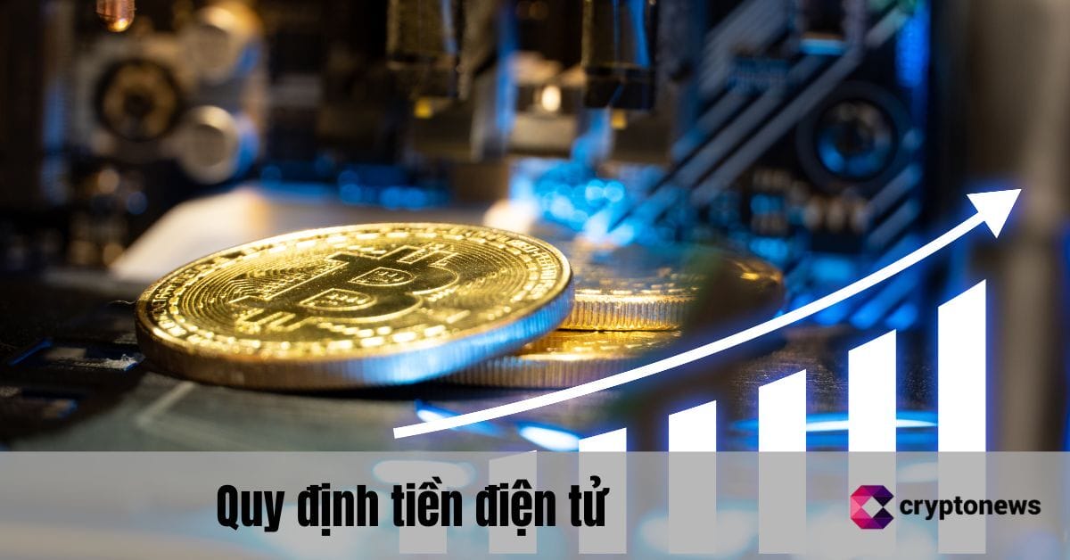 Quy định tiền điện tử – Các quy định hiện hành trên thế giới