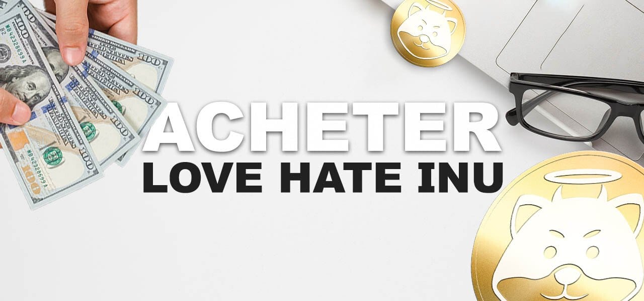 Comment acheter le token Love Hate Inu (LHINU) en prévente ?