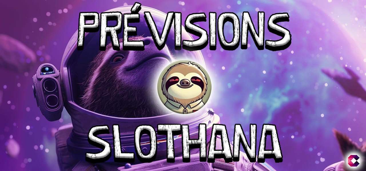 Quelles prédictions pour Slothana ($SLOTH) (2024 – 2026)