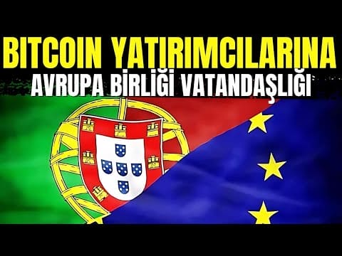 Bitcoin Yatırımcılarına Avrupa Birliği Vatandaşlığı Verilecek, Portekiz’den Golden Visa Açıklaması