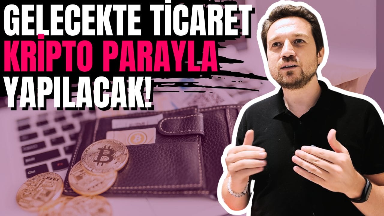 Gelecekte Tüm Ticaret, Kripto Paralarla Yapılacak!