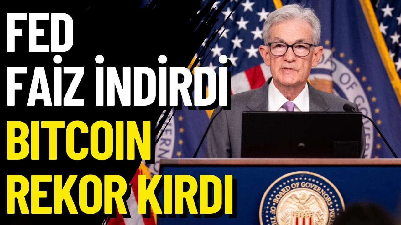 FED Faiz İndirdi, Bitcoin Yeniden Rekor Kırdı!