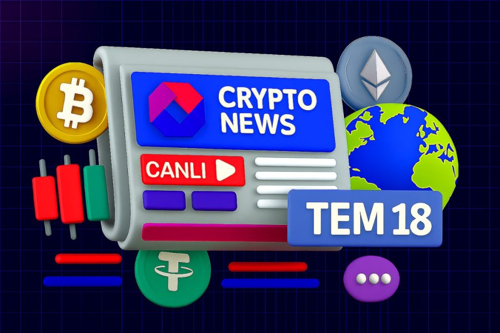 [CANLI] Bugünün Dikkat Çeken Kripto Para Haberleri: 18 Temmuz 2025