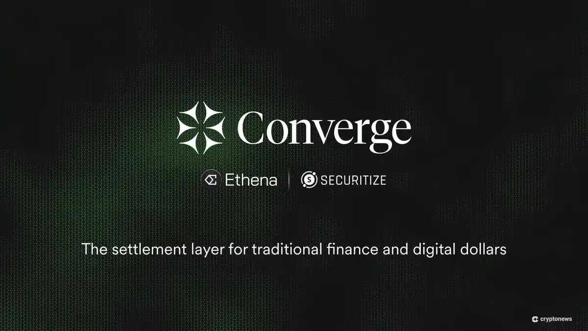 EthenaとSecuritizeが新チェーン「Converge」発表