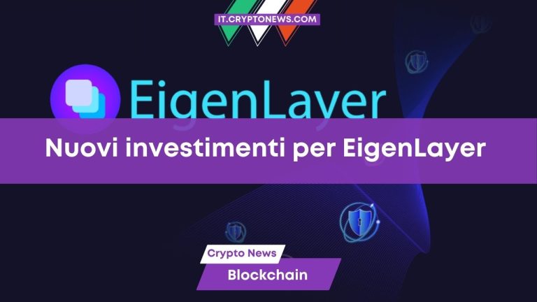 La startup EigenLayer si aggiudica un finanziamento da $100 milioni