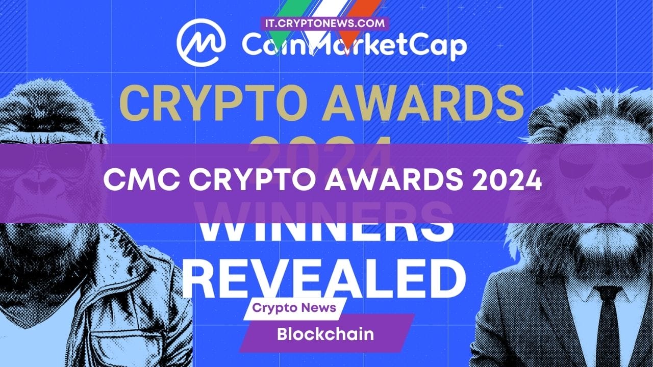 Annunciati i vincitori dei CoinMarketCap (CMC) Crypto Awards 2024