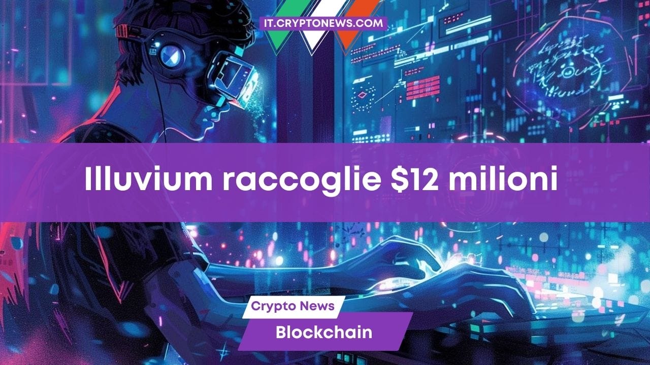 Il progetto di gaming Web 3 Illuvium ha ricevuto un investimento da $12 milioni