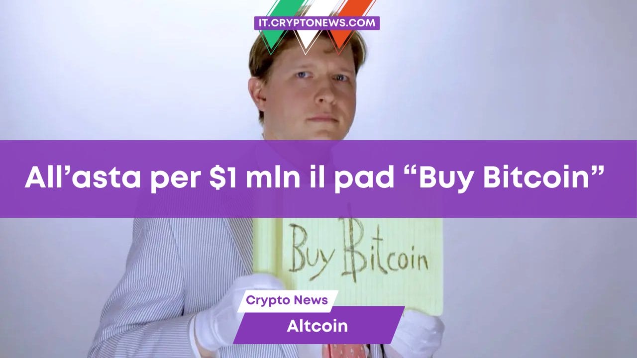 All’asta per $1 mln il pad “Buy Bitcoin”