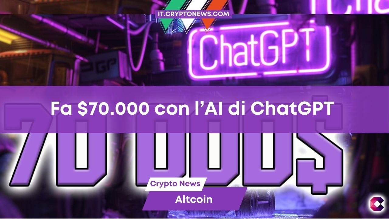 Trader guadagna $70.000 grazie a un trading bot creato con l’AI di ChatGPT