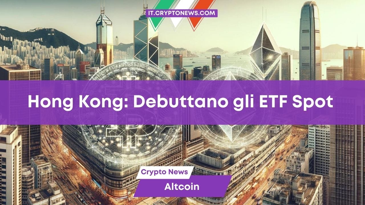 ETF Bitcoin Spot ad Hong Kong: previsti $300 milioni di afflussi nel primo giorno di trading