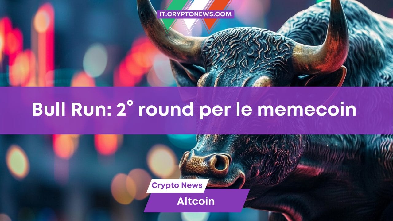 Bull Run: 2° round per le memecoin