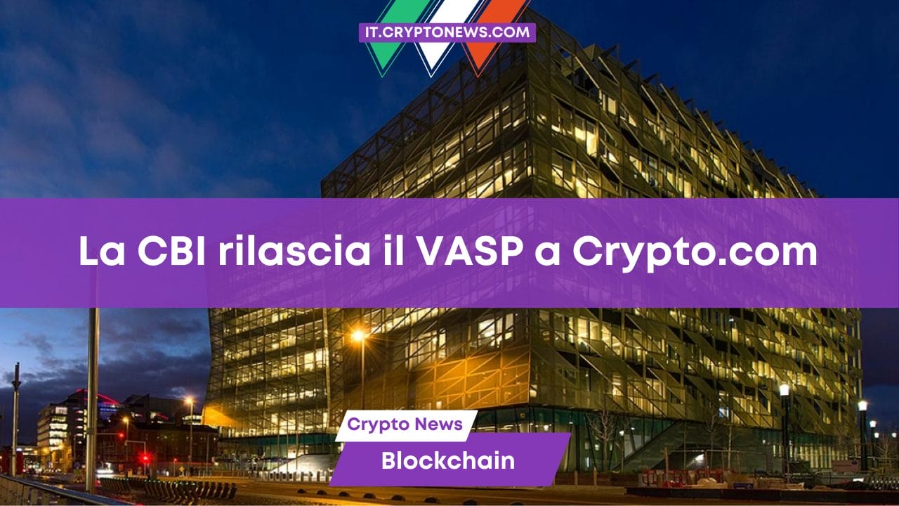 La CBI rilascia il VASP a Crypto.com