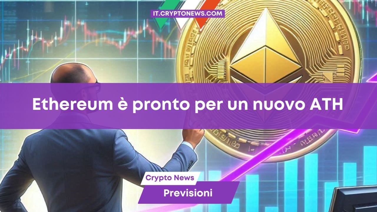 Ethereum è pronto per un nuovo ATH